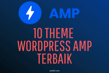 10 Theme wordpress Google AMP terbaik