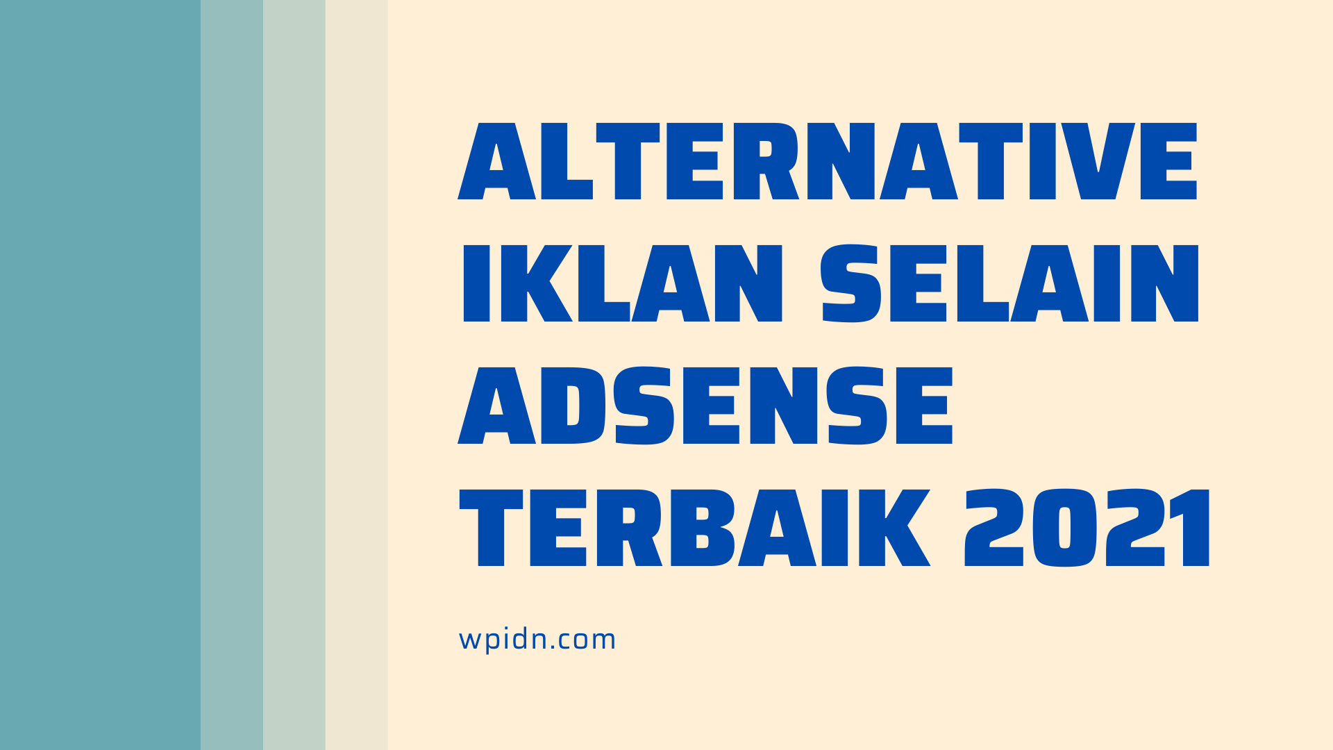 Alternative Iklan Selain Adsense Terbaik 2021 Wpidn Com